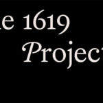“1619 Project” at the NY TIMES