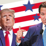 Trump Versus DeSantis
